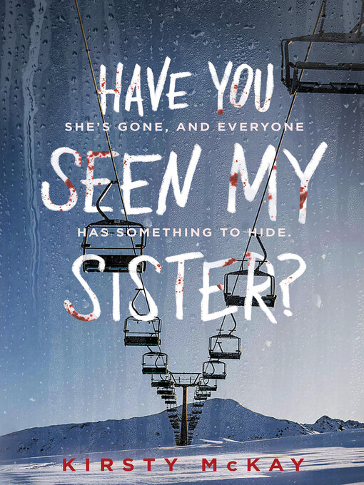 Title details for Have You Seen My Sister by Kirsty McKay - Available